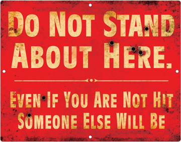WWI British Trench Sign - Do Not Stand About Here