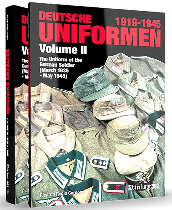 The Uniform of the German Soldier Volume II: 1935-1945