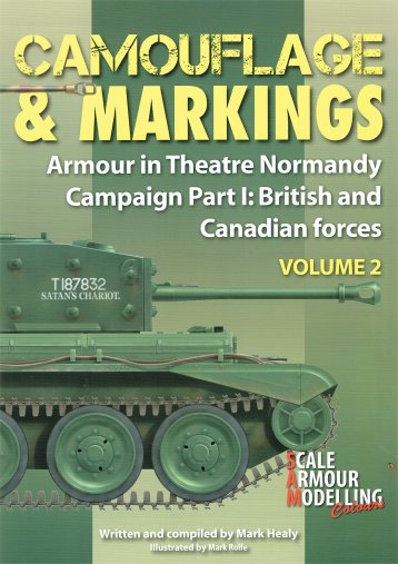 Camouflage & Markings - Normandy Campaign Part 1: British and Canadian Forces Armour in Theater No 2