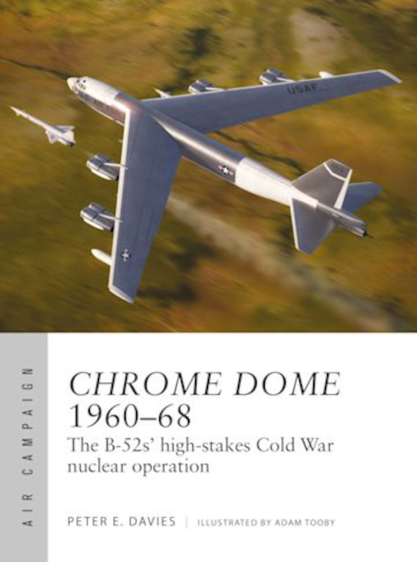 Osprey Air Campaign: Chrome Dome 1960-68