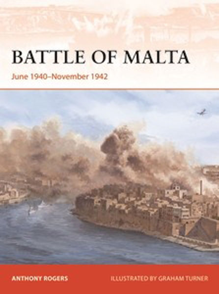 Osprey Campaign: Battle of Malta June 1940–November 1942