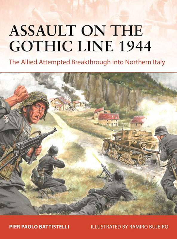 Osprey Campaign: Assault on the Gothic Line 1944 - The Allied Attempted Breakthrough into Northern Italy