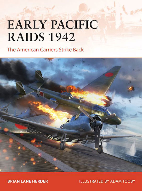 Osprey Campaign: Early Pacific Raids 1942 - The American Carriers Strike Back