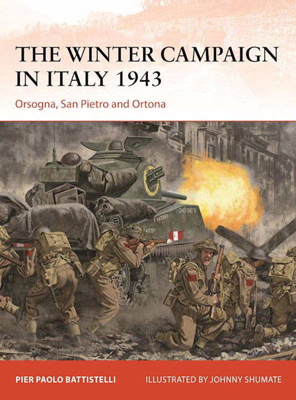 Osprey Campaign: The Winter Campaign in Italy - Orsogna, San Pietro and Ortona 1943