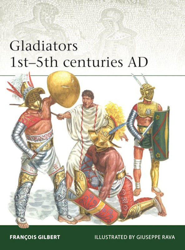 Osprey Elite: Gladiators 1st–5th centuries AD