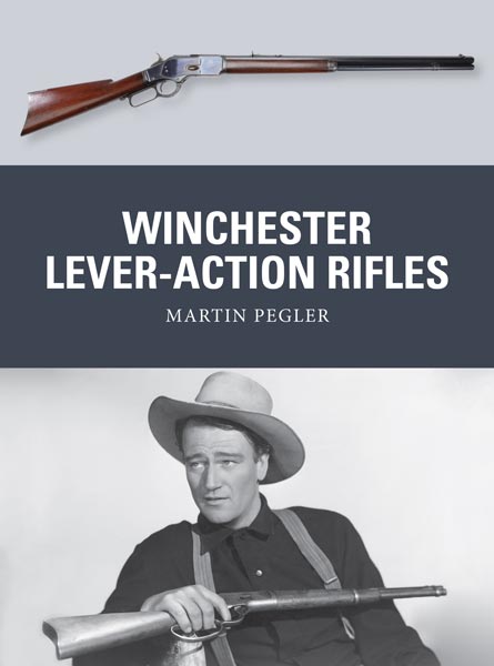 Osprey Weapon: Winchester Lever-Action Rifles