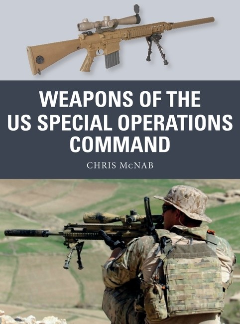 Osprey Weapons: Weapons of the US Special Operations Command