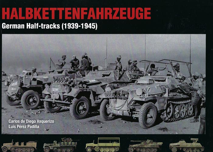 Halbkettenfahrzeuge German Half-Tracks (1939-1945)