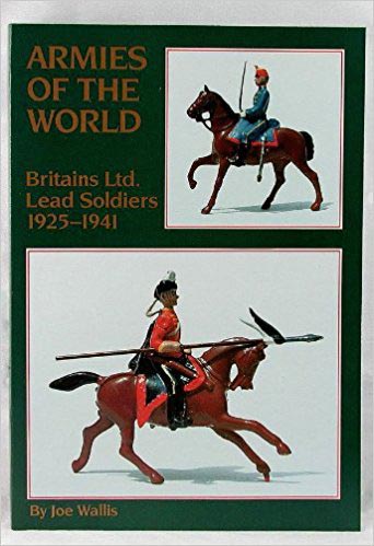Armies of the World: Britains Ltd. Lead Soldiers 1925-1941