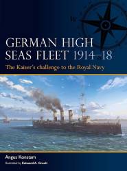 Osprey Fleet: Fleet: German High Seas Fleet 1914-18 - The Kaisers Challenge to the Royal Navy