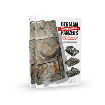 AK Interactive German Panzers WW2 Early Period 1939-1942 - A Guide To Painting & Weathering Techniques Using Tamiya's German WWII AFV Models