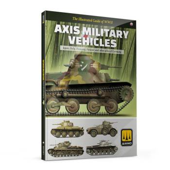 Ammo By Mig The Illustrated Guide of Axis Military Vehicles