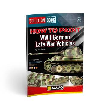 Ammo By Mig How to Paint WWII German Late-War Vehicles Solution Book