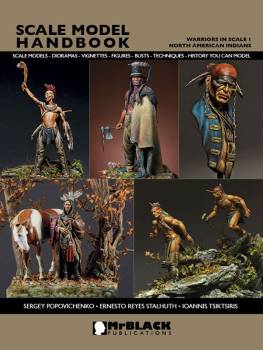 Mr Black Warriors in Scale Vol.1 - North American Indians
