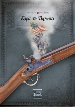 Kepis & Bayonets: ACW Supplement for Musket & Tomahawks 2nd Ed