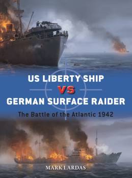 Osprey Duel: US Liberty Ship vs German Surface Raider