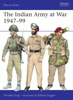 Osprey Men at Arms: The Indian Army at War 1947–99
