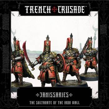 Trench Crusade The Sultanate of the Iron Wall Janissaries
