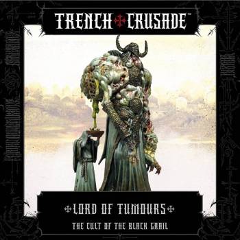 Trench Crusade The Cult of the Black Grail Lord of Tumours
