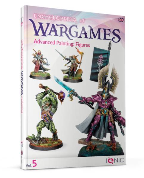 Ionic Encyclopedia of Wargames Vol.5: Advanced Painting Figures