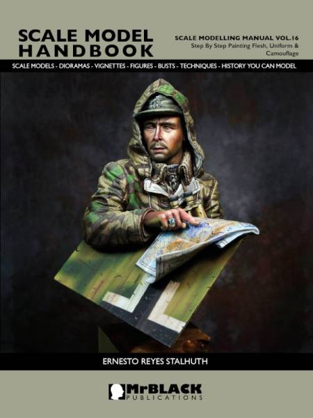 Mr Black Scale Modelling Manual Volume 16 - Ernesto Reyes Stalhuth Kampfgruppe Officer