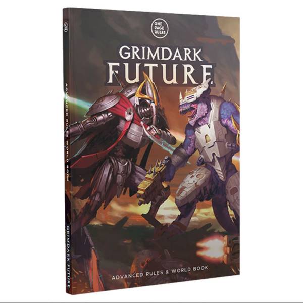 One Page Rules Grimdark Future: Advanced Rules & World Book