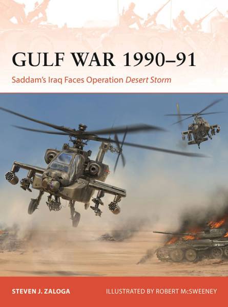 Osprey Campaign: Gulf War 1990-91 - Saddams Iraq Faces Operation Desert Storm