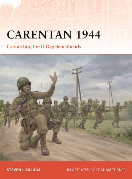 Osprey Campaign: Carentan 1944 - Connecting the D-Day Beachheads