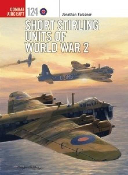 Osprey Combat Aircraft: Short Stirling Units of World War 2