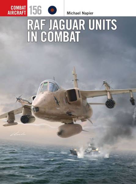 Osprey Combat Aircraft: RAF Jaguar Units in Combat