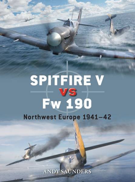 Osprey Duel: Spitfire V vs Fw 190 - Northwest Europe 1941-42