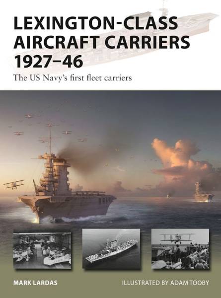Osprey Vanguard: Lexington-Class Aircraft Carriers 1927-46 - The US Navys First Fleet Carriers