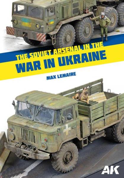 AK Interactive he Soviet Arsenal in the War in Ukraine