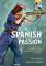 The Spanish Passion: A Wargamers Guide to The Spanish Civil War 1936-1939