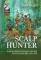 SCALP HUNTER: Major Robert Rogers and His Rogue Rangers, 1755 - 1760