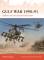 Osprey Campaign: Gulf War 1990–91 - Saddams Iraq Faces Operation Desert Storm