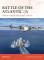 Osprey Campaign: Battle of the Atlantic (3) - The Final Collapse of the U-Boats, 1943–45