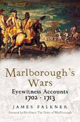 Marlborough's Wars: Eyewitness Accounts 1702-1713
