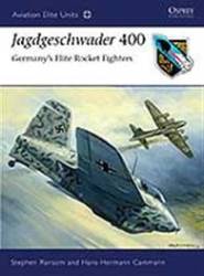 Aviation Elite Series: Jagdgeschwader 400: Germanys Elite Rocket Fighters