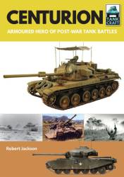 Tank Craft: Centurion Armoured Hero of Post-War Tank Battles