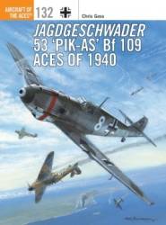 Osprey Aircraft of the Aces: Jagdgeschwader 53 Pik-As Bf 109 Aces of 1940