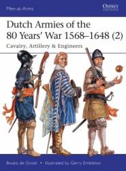 Osprey Men at Arms: Dutch Armies of the 80 Years War 1568–1648 (2)