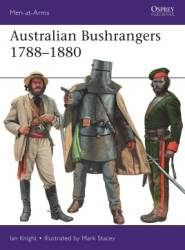 Osprey Men at Arms: Australian Bushrangers 1788–1880