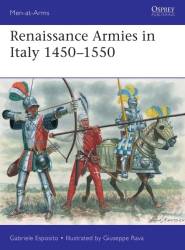 Osprey Men At Arms: Renaissance Armies in Italy 1450–1550