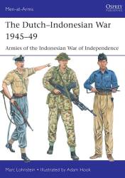 Osprey Men at Arms: The Dutch–Indonesian War 1945–49 - Armies of the Indonesian War of Independence 