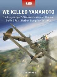 Osprey Raid: We Killed Yamamoto