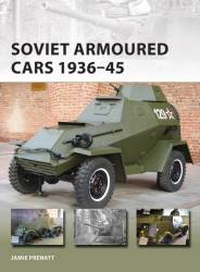 Osprey Vanguard: Soviet Armoured Cars 1936–45