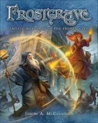 Frostgrave - Fantasy Battles in The Frozen City