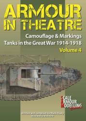 Camouflage & Markings - Tanks in the Great War 1914-1918 Armour in Theatre No 4