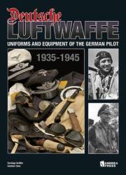 Deutsche Luftwaffe, 1935-1945. Uniforms and Equipment of the German Airforce (English)